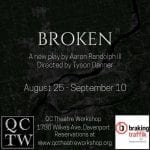 Heartfelt and Hard-Hitting ‘Broken’ Comes To QCTW
