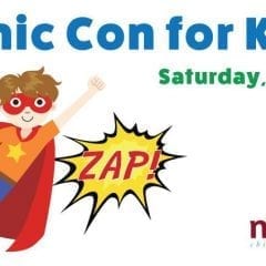 Experience Comic Con for Kids at Family Museum!