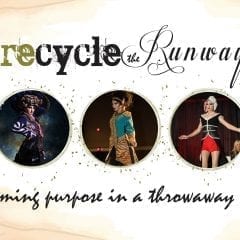 Recycle the Runway Reclaiming Purpose in a Throwaway World