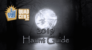 Quad Cities’ Official 2019 Haunt Guide