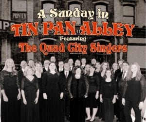 Spend Your Sunday with the Quad City Singers in Tin Pan Alley