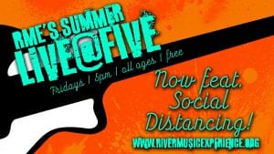 Live@Five Returning to River Music Experience Courtyard in August