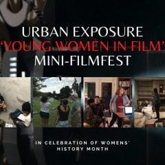 Urban Exposure to Showcase Female Filmmakers on Facebook March 15 and 22
