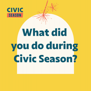 The first Civic Season is a national collaborative effort of 200 historic sites, museums and organizations that assembled 450-plus virtual and in-person activities.