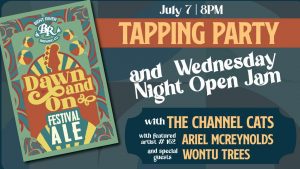 Bent River in Rock Island will host a tapping party on Wednesday, July 7, to introduce their Dawn and On Festival Ale.