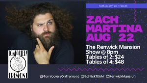 Zach Martina Bringing The Funny To Tomfoolery On Tremont