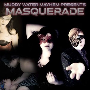 Masquerade With Muddy Water Mayhem Tonight At Davenport's Village Theatre