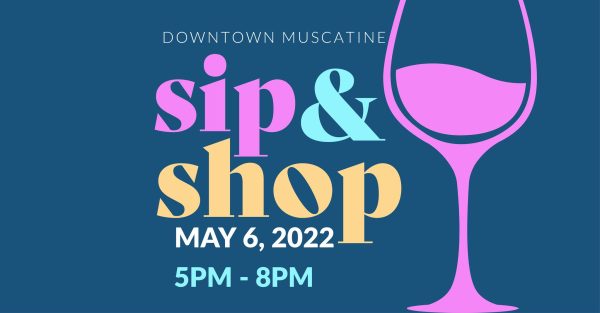 Downtown Muscatine/GMCCI to Host 2nd Annual Sip & Shop on May 6