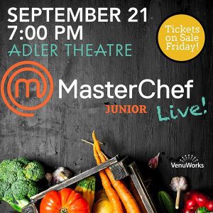 MasterChef Live Coming To Davenport's Adler Theater! When Do Tickets Go On Sale...