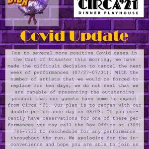 Covid Hits Circa ‘21, Performances Canceled through August 2