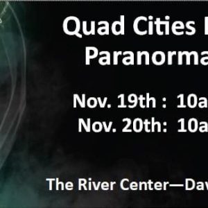 Quad Cities Psychic & Paranormal Expo Haunts Davenport November 19 and 20