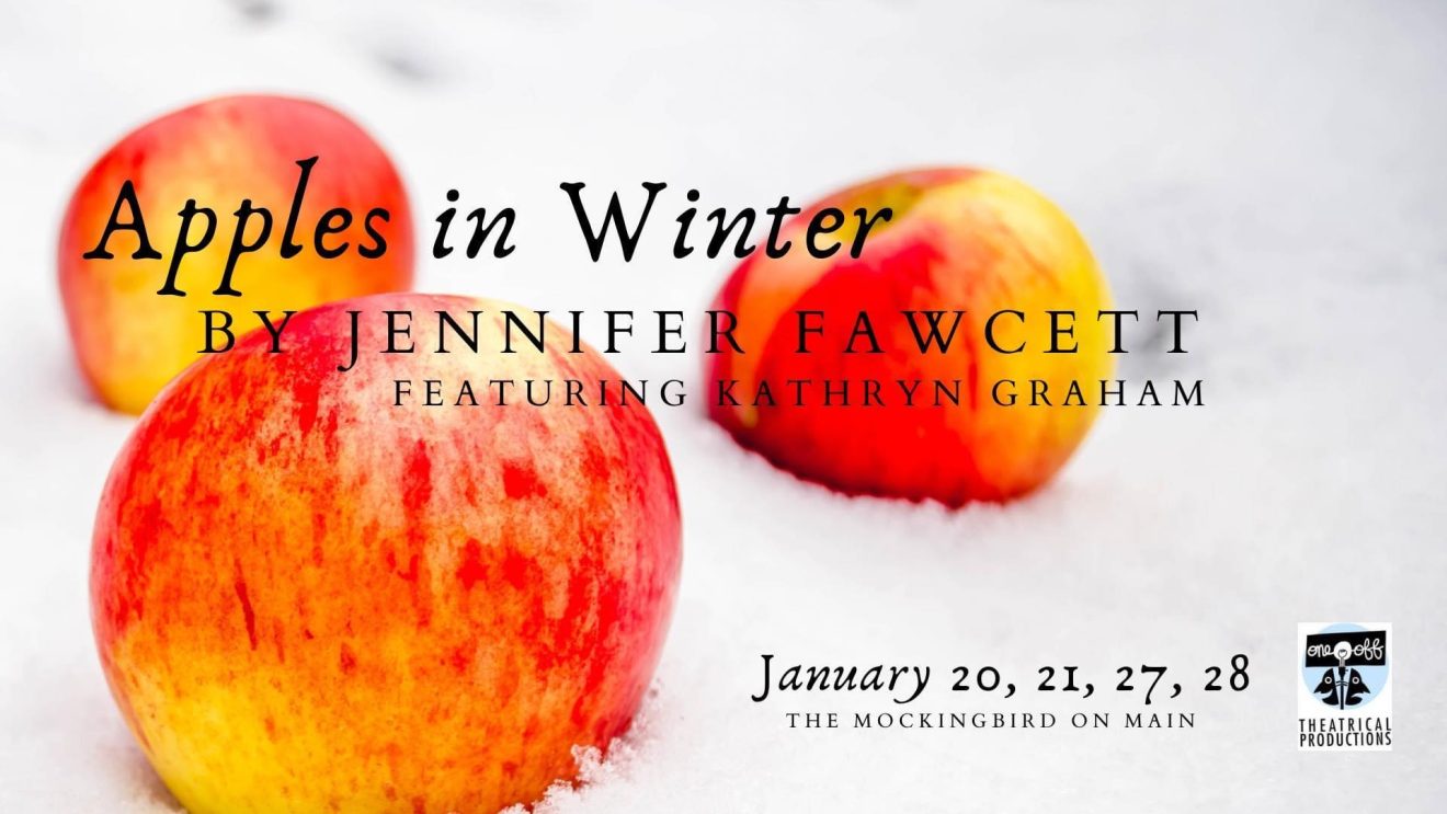 Powerful “Apples in Winter” Hits The Mockingbird Stage January 20