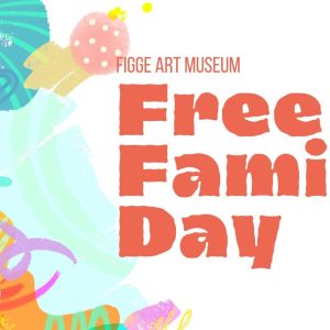 Free Family Day at Davenport's Figge Museum TODAY!