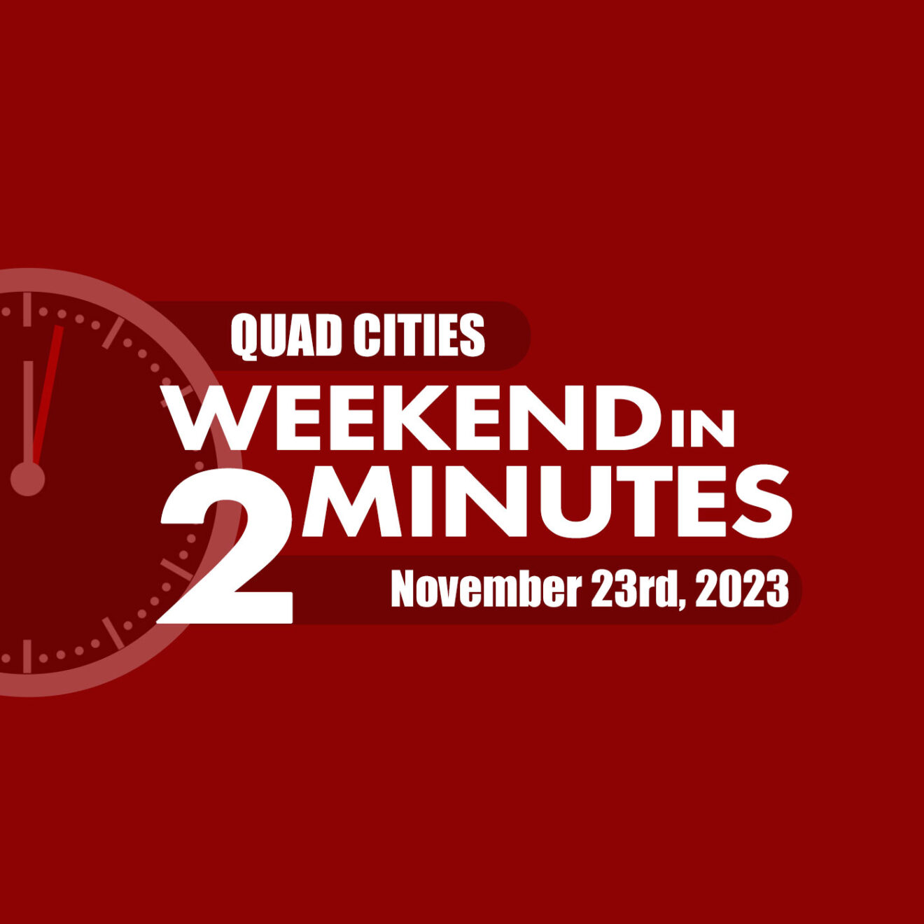 Quad Cities Weekend In 2 Minutes – November 23rd, 2023