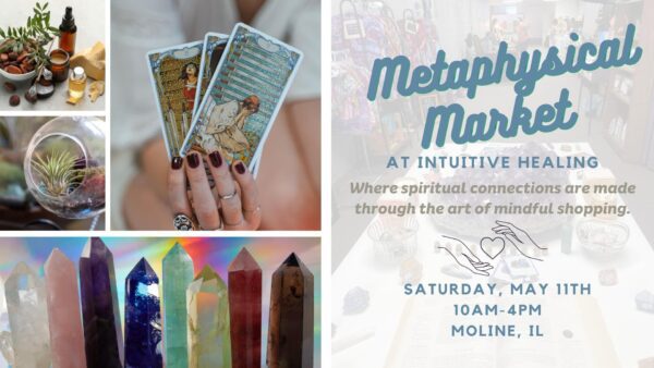 Shop Moline’s Metaphysical Market May 11