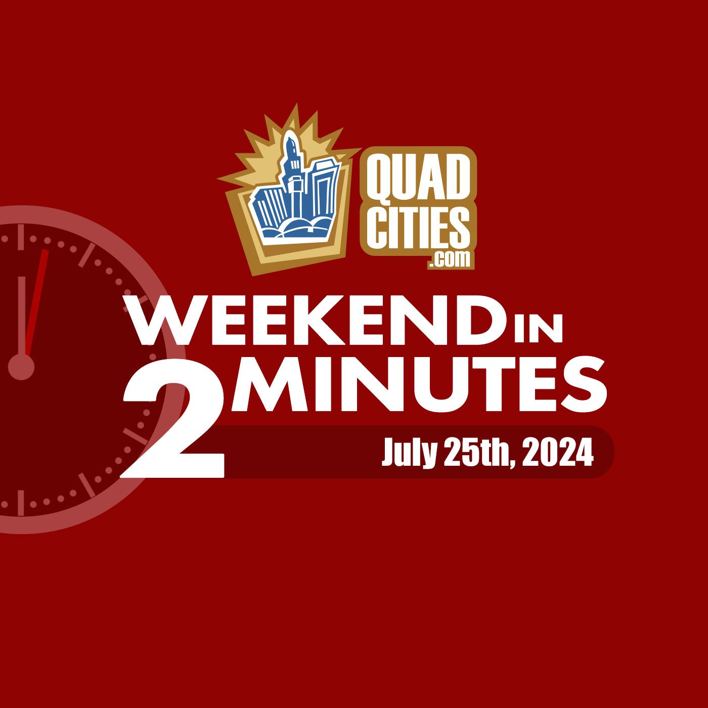 Quad Cities Weekend In 2 Minutes July 25th, 2024 Quad