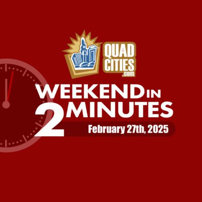 Find Fun Events In The Quad Cities This Weekend
