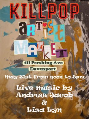Killpop Artists Market Happening Today In Davenport